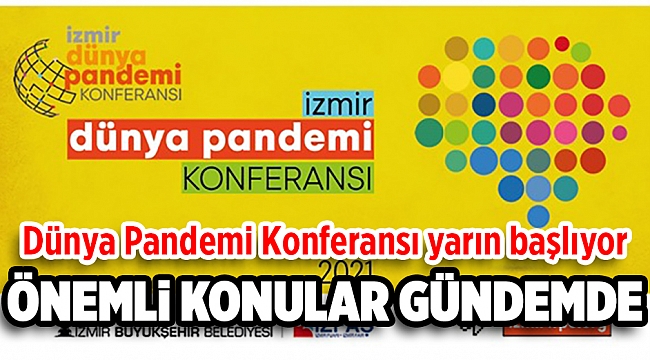 Dünya Pandemi Konferansı yarın başlıyor