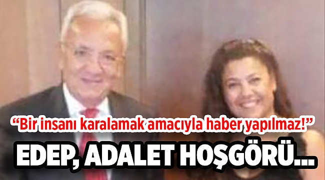 Edep, hizmet, adalet, hoşgörü