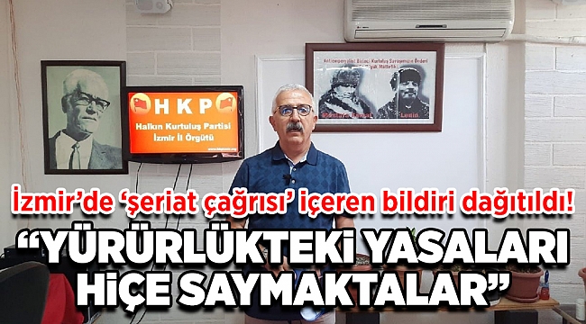 İzmir’de ‘şeriat çağrısı’ içeren bildiri dağıtıldı!