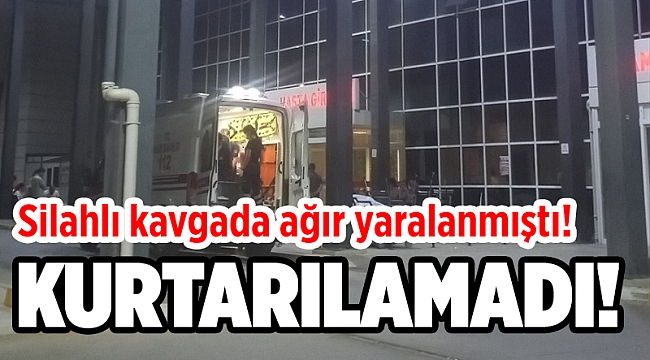 İzmir'deki silahlı kavgada ağır yaralanan kişi yaşamını yitirdi