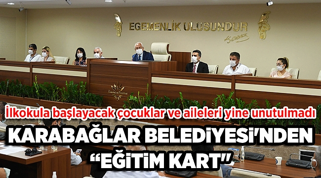 KARABAĞLAR BELEDİYESİ'NDEN “EĞİTİM KART"