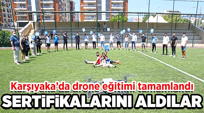 Karşıyaka’da drone eğitimi tamamlandı