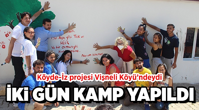 Köyde-İz projesi Vişneli Köyü’ndeydi