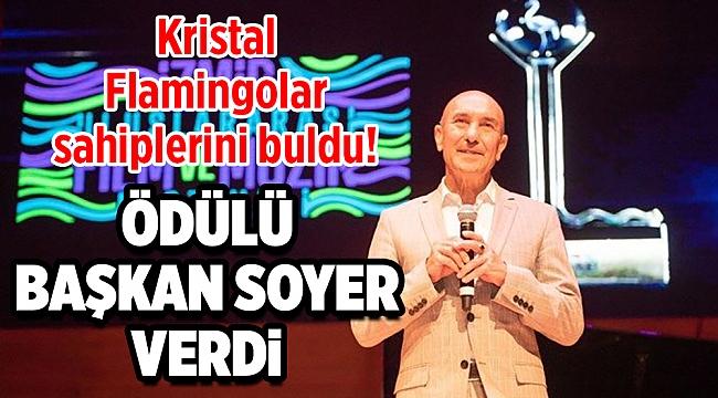 Kristal Flamingolar sahiplerini buldu! Soyer: İzmir'i bölgenin en güçlü sinema merkezlerinden biri yapmak istiyoruz