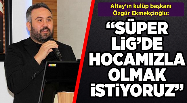 Mustafa Denizli'den Altay yönetimine transfer şartı