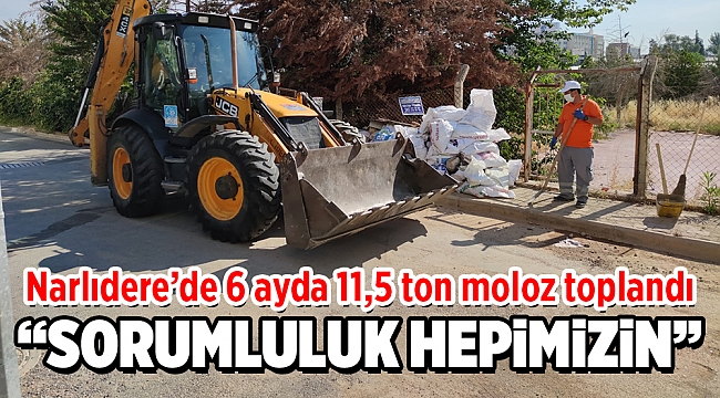 Narlıdere'de 6 ayda 11,5 ton moloz toplandı
