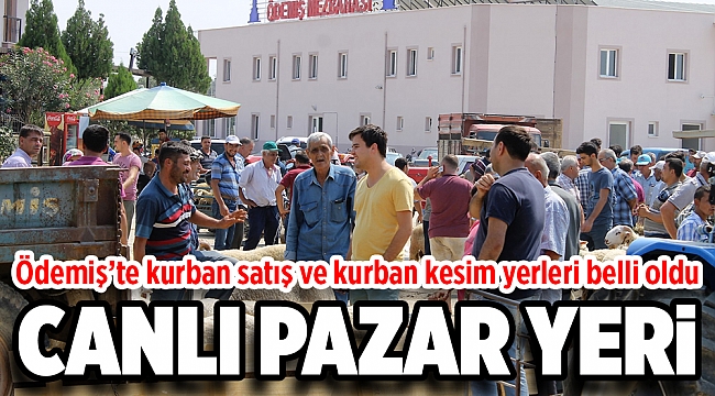 Ödemiş’te kurban satış ve kurban kesim yerleri belli oldu