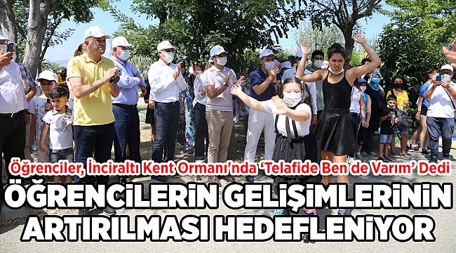 Öğrenciler, İnciraltı Kent Ormanı'nda ‘Telafide Ben de Varım’ Dedi.