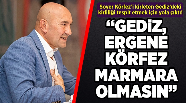 Soyer Körfez&#039;i kirleten Gediz&#039;deki kirliliği tespit etmek için yola çıktı &quot;Gediz Ergene, Körfez Marmara olmasın&quot;