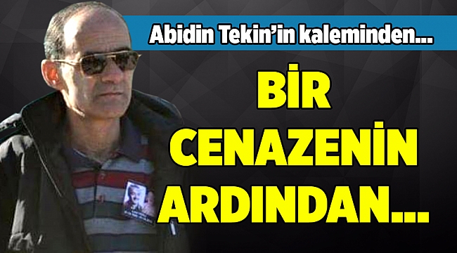 Abidin Tekin'in Kaleminden...