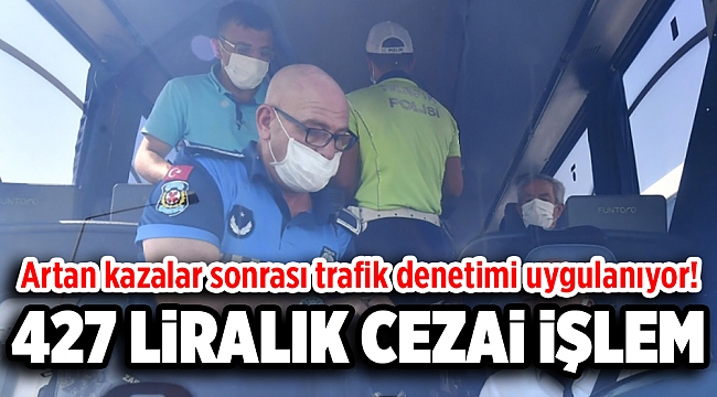 Artan kazalar sonrası trafik denetimi