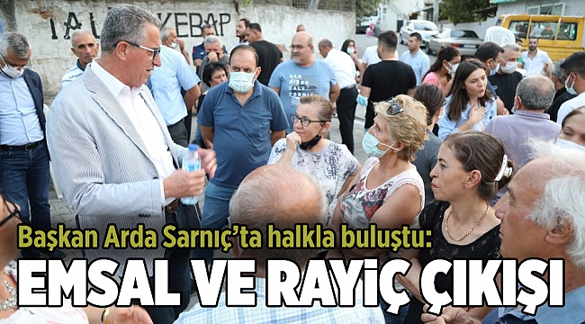 Başkan Arda'dan Sarnıç çıkışı: Rezerv alan ilan edilsin, rayiçler düşürülsün
