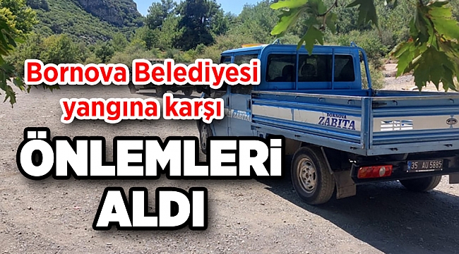 Bornova Belediyesi yangına karşı teyakkuzda