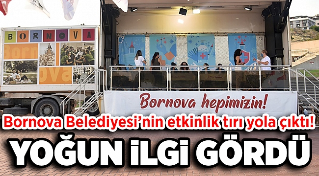 Bornova’da “Etkinlik Tırı” yola çıktı