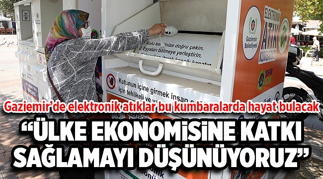Elektronik atıklar bu kumbaralarda hayat bulacak