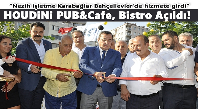 HOUDİNİ PUB&amp;Cafe, Bistro Hizmete Başladı!