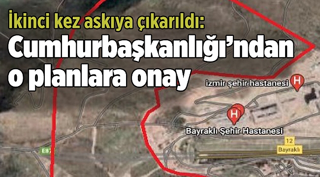 İkinci kez askıya çıkarıldı: Cumhurbaşkanlığı’ndan o planlara onay
