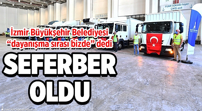 İzmir Büyükşehir Belediyesi “dayanışma sırası bizde” dedi