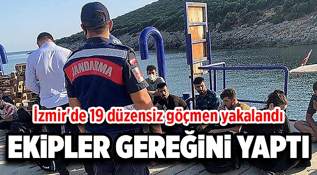 İzmir'de 19 düzensiz göçmen yakalandı