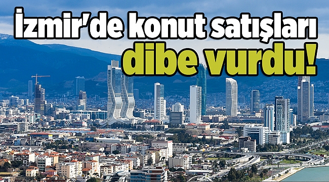 İzmir'de konut satışları yüzde 63 oranında azaldı