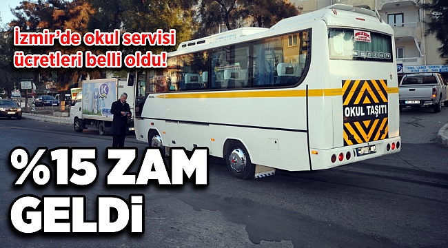 İzmir’de okul servisi ücretleri belli oldu