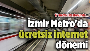 İzmir Metro'da ücretsiz internet dönemi
