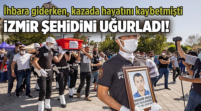 İzmir şehidini uğurladı