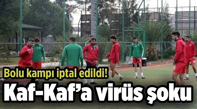 Kaf-Kaf’a virüs şoku