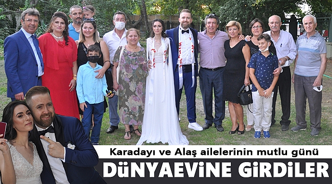 Karadayı ve Alaş ailelerinin mutlu günü: &quot;Dünyaevine Girdiler&quot;