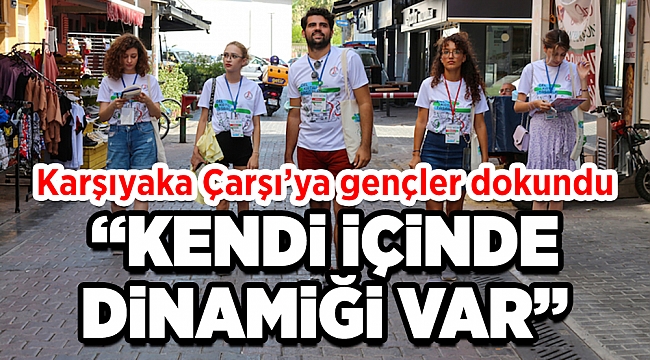 Karşıyaka Çarşı’ya genç dokunuş