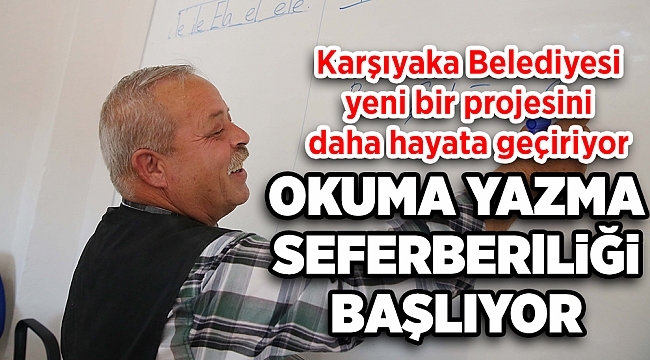 Karşıyaka’da okuma yazma seferberliği başlıyor