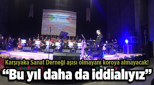 Karşıyaka Sanat Derneği aşısı olmayanı koroya almayacak!