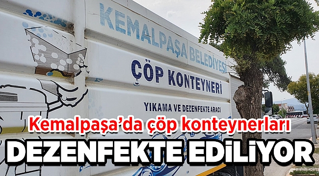 KEMALPAŞA’DA ÇÖP KONTEYNERLERİ DEZENFEKTE EDİLİYOR