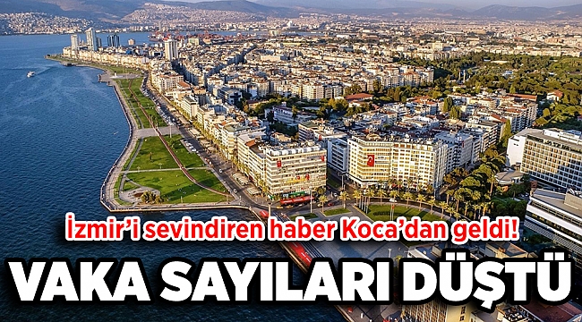 Koca illere göre vaka sayısını açıkladı: İzmir’de sevindiren düşüş