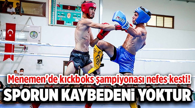 MENEMEN’DE KIRAN KIRANA ŞAMPİYONA