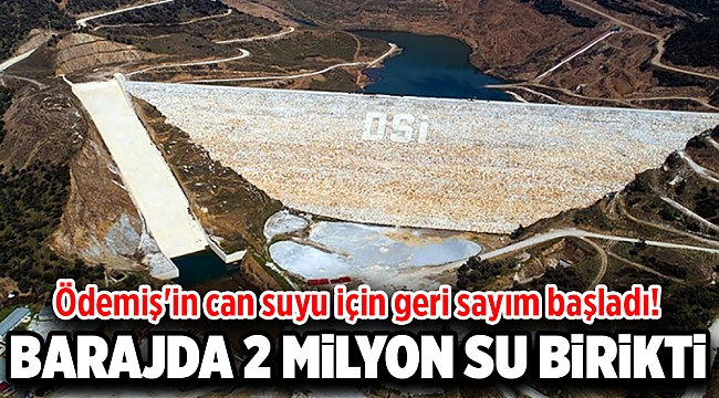 Ödemiş&#039;in can suyu için geri sayım!