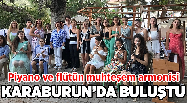 Piyano ve flütün muhteşem armonisi Karaburun'da buluştu
