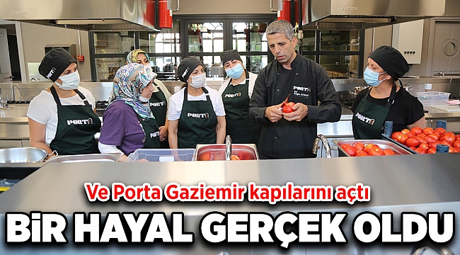 Ve Porta Gaziemir kapılarını açtı…