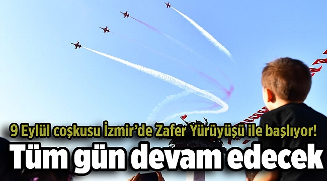 9 Eylül coşkusu başlıyor