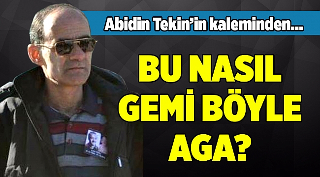 Abidin Tekin&#039;in Kaleminden...