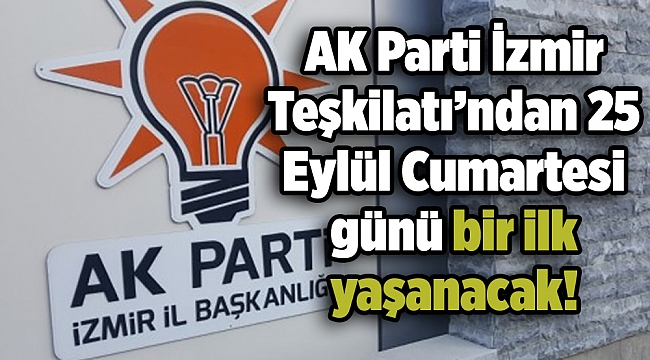 AK Parti İzmir’de bir ilk: Eşzamanlı danışma kurulları!