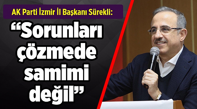 AK Partili Sürekli'den Soyer'e 'depremzede' çıkışı: Sorunları çözmede samimi değil