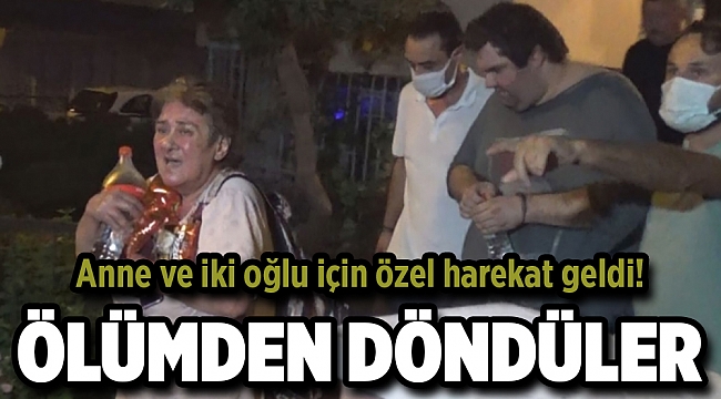 Anne ve iki oğlu için özel harekat geldi!