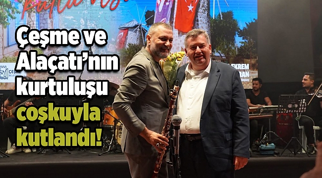 Çeşme ve Alaçatı’da Kurtuluş coşkusu!