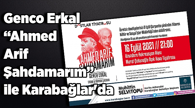 Genco Erkal “Ahmed Arif-Şahdamarım” ile Karabağlar'da