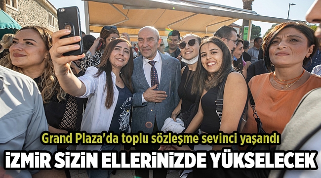 Grand Plaza'da toplu sözleşme sevinci yaşandı