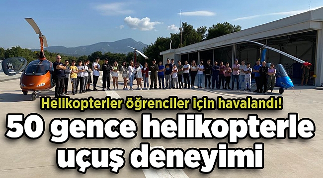 Helikopterler öğrenciler için havalandı