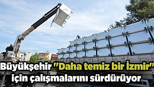 İzmir Büyükşehir Belediyesi'nden ilçelere 5 bin 500 çöp konteyneri hibe etti!