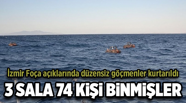 İzmir Foça açıklarında 74 düzensiz göçmen kurtarıldı
