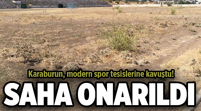 Karaburun Sahası kurtuldu